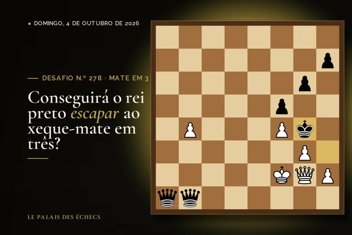 Posição do desafio de xadrez n.º 278: Jogam as brancas e dão mate em 3