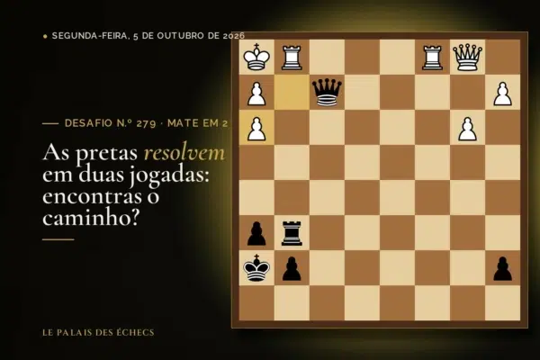 Posição do desafio de xadrez n.º 279: Jogam as pretas e dão mate em 2
