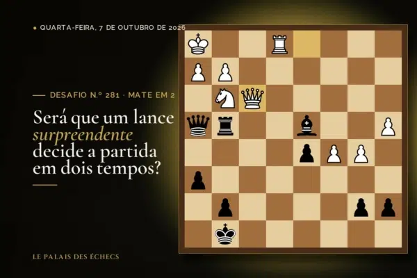 Posição do desafio de xadrez n.º 281: Jogam as pretas e dão mate em 2