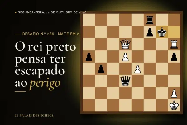 Posição do desafio de xadrez n.º 286: Jogam as brancas e dão mate em 2