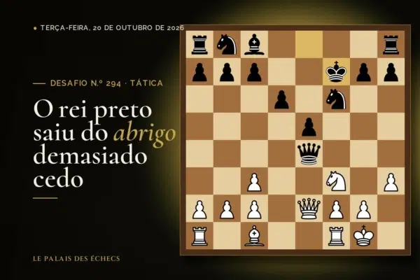 Posição do desafio de xadrez n.º 294: Jogam as brancas e ganham material