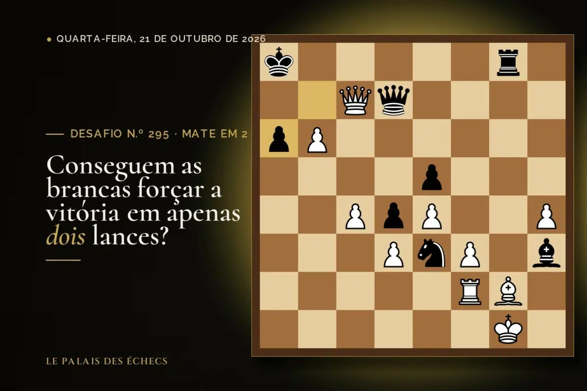 Posição do desafio de xadrez n.º 295: Jogam as brancas e dão mate em 2