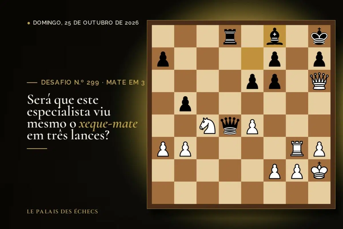 Posição do desafio de xadrez n.º 299: Jogam as brancas e dão mate em 3