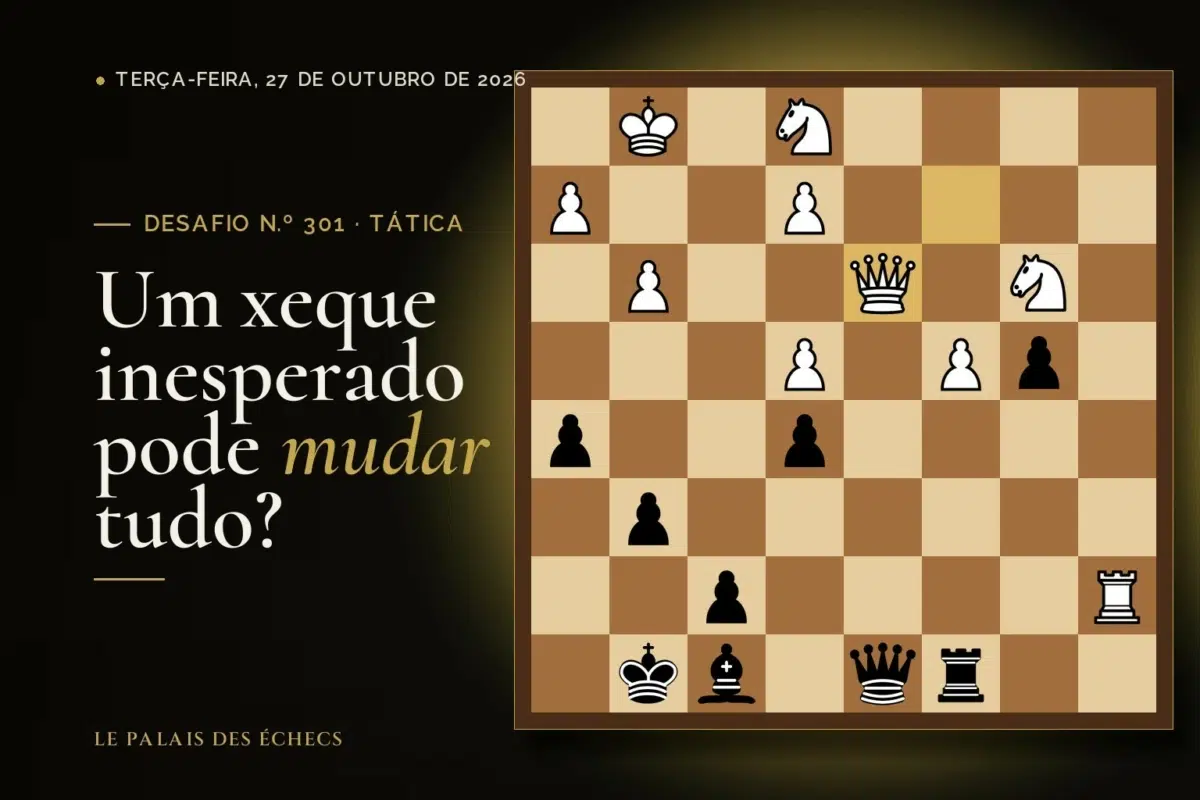 Posição do desafio de xadrez n.º 301: Jogam as pretas e ganham material