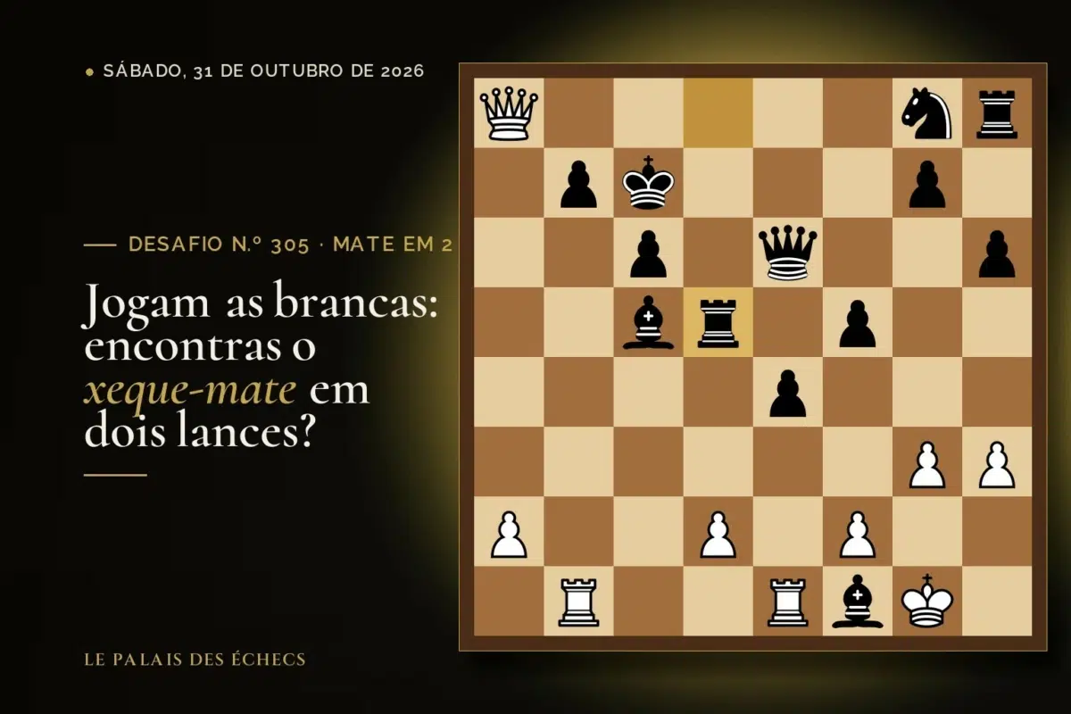 Posição do desafio de xadrez n.º 305: Jogam as brancas e dão mate em 2