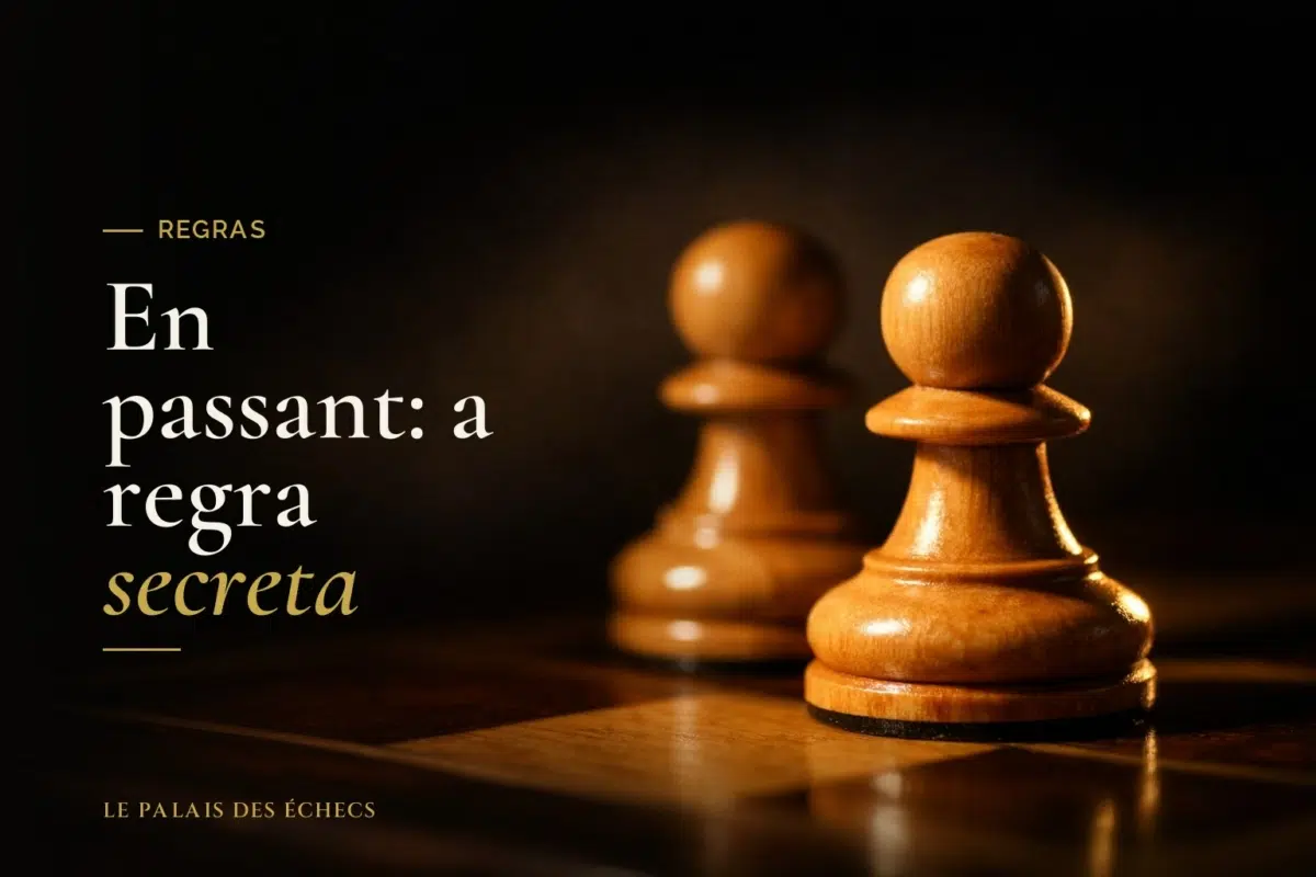 En passant: a regra secreta