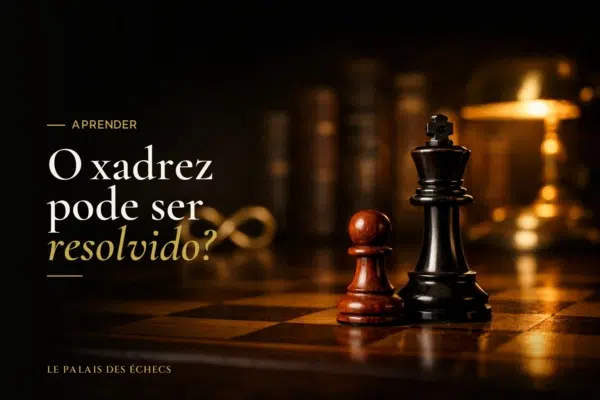 O xadrez pode ser resolvido?