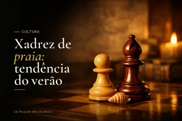Xadrez de praia: tendência do verão
